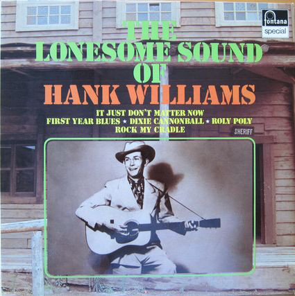 HANK WILLIAMS - THE LONESOME SOUND OF HANK WILLIAMS